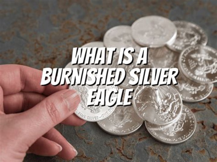 Are burnished silver eagles worth collecting?