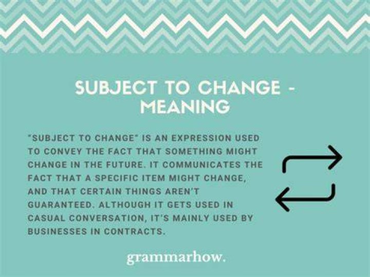 At subject to change?