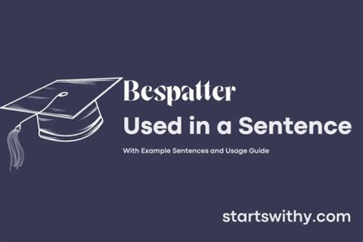 How to use bespatter in a sentence?