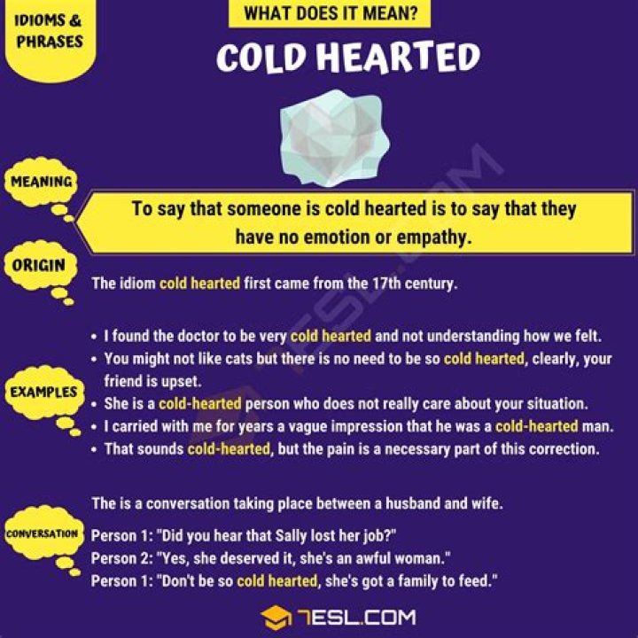 What is a cold hearted person?